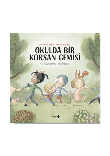 Okulda Bir Korsan Gemisi ve Diğer Empati Hikayeleri