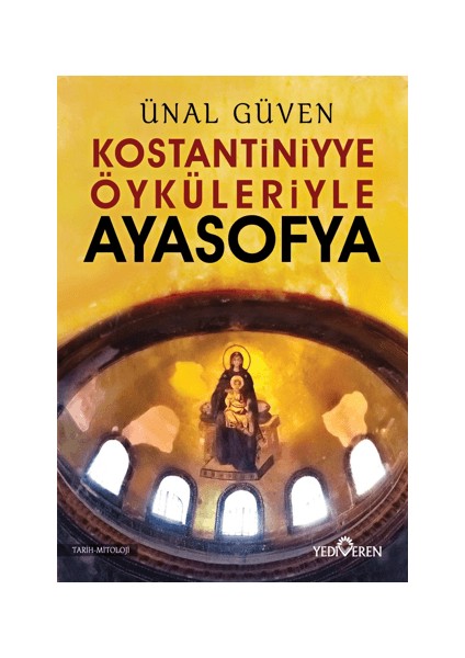 Konstantiniyye Öyküleriyle Ayasofya