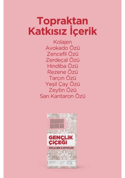 Gençlik Çiçeği - Kolajen ve Bitkiler Içeren Benzersiz Formül / Sıfır Kimyasal modelleri