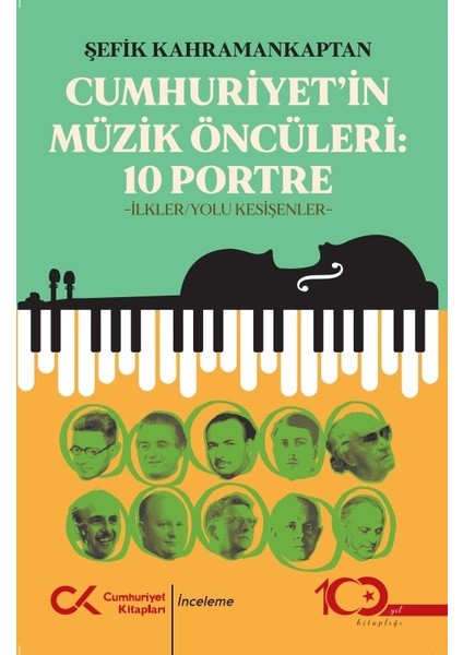 Cumhuriyet’in Müzik Öncüleri:10 Portre