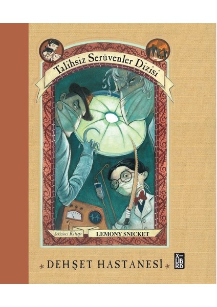 Talihsiz Serüvenler Dizisi 8 - Dehşet Hastanesi