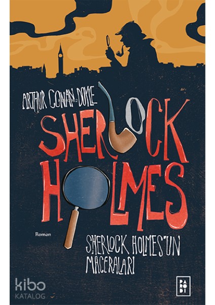 Sherlock Holmes'in Maceraları (Sherlock Holmes 1. Kitap)