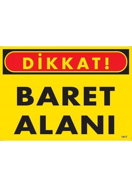 Dikkat Baret Alanı Uyarı Levhası 25X35 KOD:1417 fiyatları