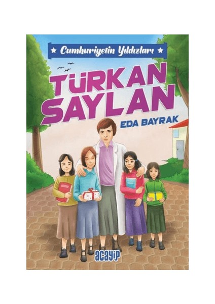 Cumhuriyetin Yıldızları 6 - Türkan Saylan