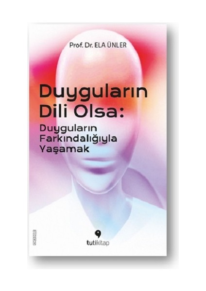 Duyguların Dili Olsa
