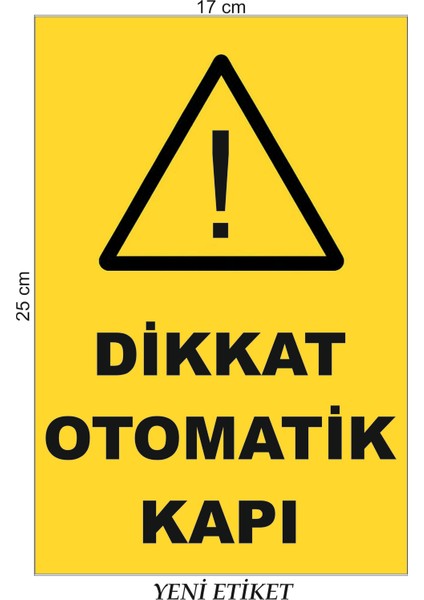 Uyarı Levhası Dikkat Otomatik Kapı