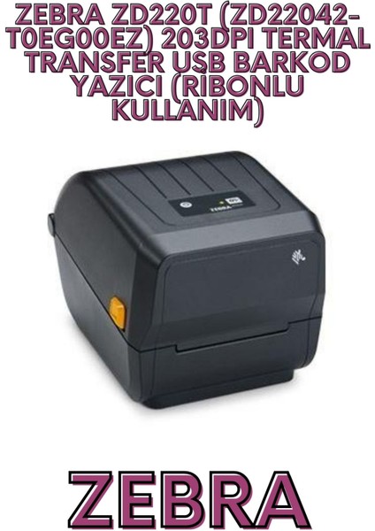 ZD220T (ZD22042-T0EG00EZ) 203DPI Termal Transfer USB Barkod
