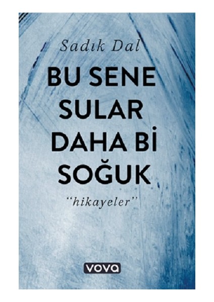 Bu Sene Sular Daha Bi Soğuk