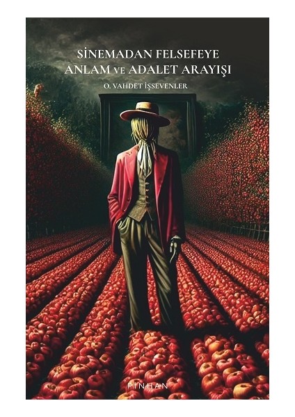 Sinemadan Felsefeye Anlam ve Adalet Arayışı