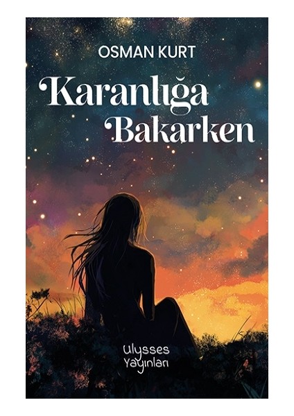 Karanlığa Bakarken