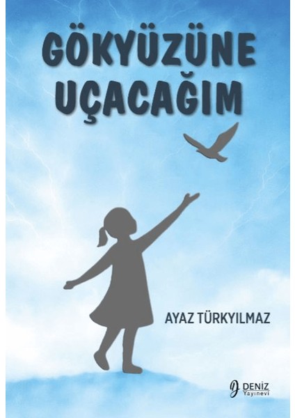 Gökyüzüne Uçacağım