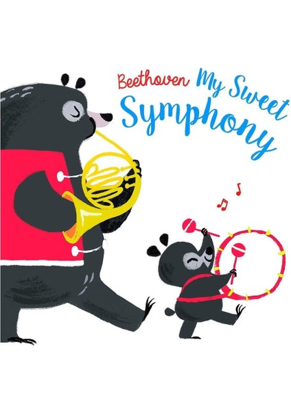 First Composers: Beethoven, My Sweet Symphony