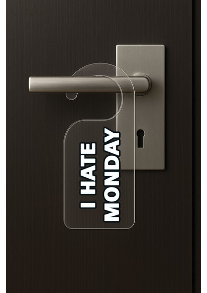 Baskılı Otel Oda Ev Daire Yatak Çocuk Odası Için Desenli Kapı Kolu Askısı I Hate Monday