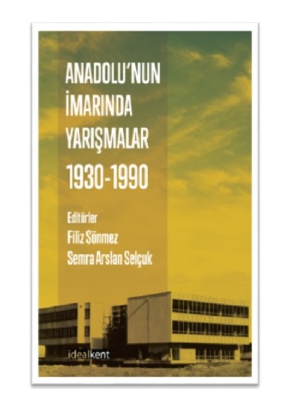Anadolu’nun Imarında Yarışmalar : 1930-1990