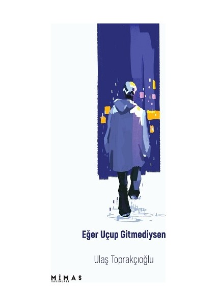 Eğer Uçup Gitmediysen