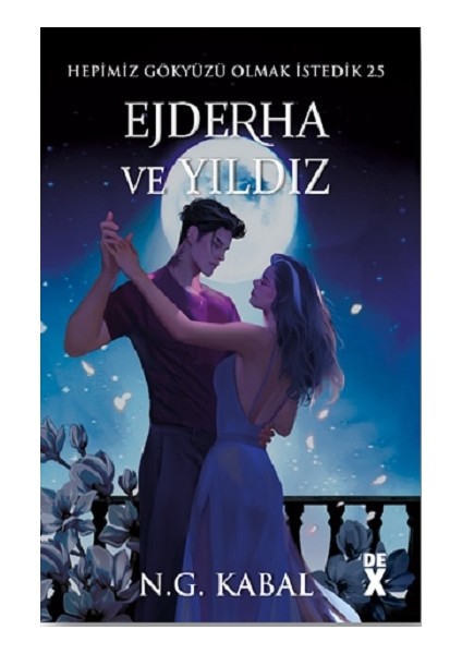 Hepimiz Gökyüzü Olmak Istedik 2.5 Ejderha ve Yıldız - Ciltli