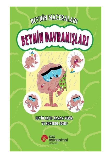 Beynin Maceraları - Beynin Davranışları Beyin Nasıl Karar Verir ve Kontrol Eder?