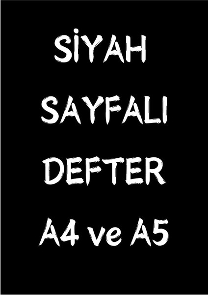 Siyah Sayfalı Defter A4-A5 (60 Sayfa) Beyaz Kalem Hediyeli modelleri