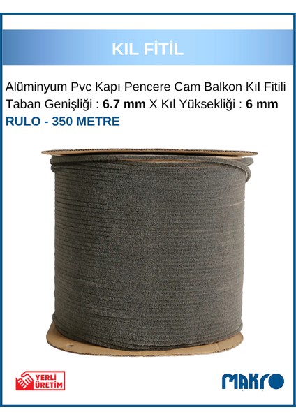 Alüminyum Pvc Kapı Pencere Cam Balkon Kıl Fitili En 6,7mm - Kıl Uzunluğu: 6mm - Rulo - 350 Metre