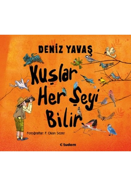 Kuşlar Her Şeyi Bilir