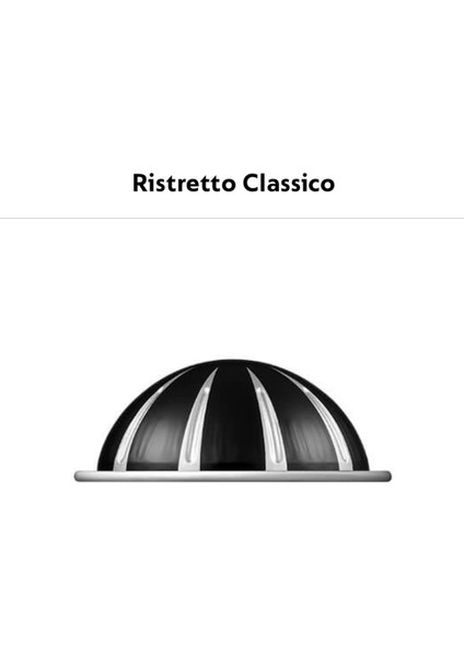Rıstretto Classico Vertuo Kapsül Kahve 10 Lu (Vertuo Makineler Için Uygundur)