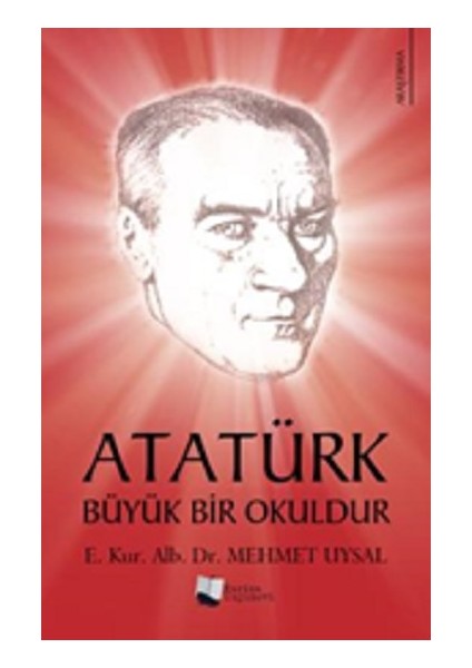 Atatürk Büyük Bir Okuldur