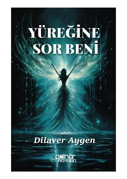 Yüreğine Sor Beni