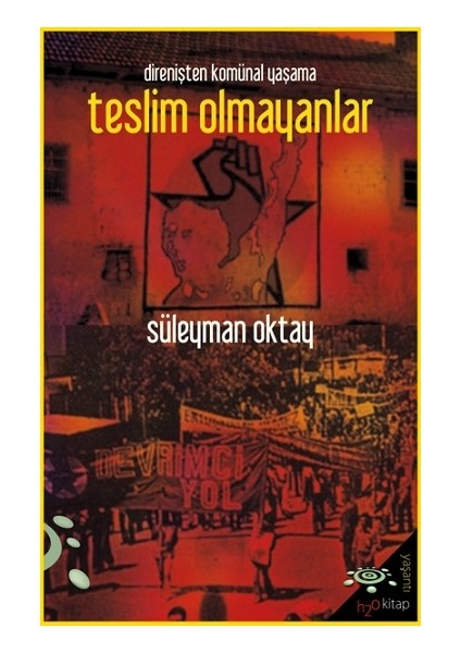Teslim Olmayanlar - Direnişten Komünal Yaşama