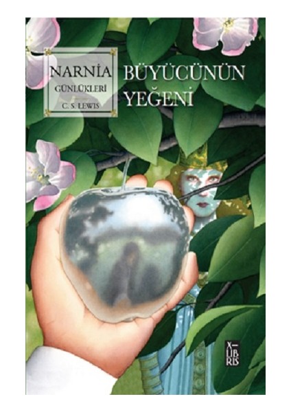 Narnia Günlükleri 1- Büyücünün Yeğeni