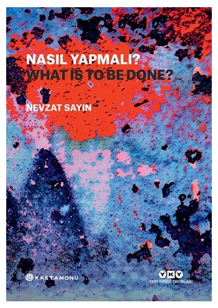 Nasıl Yapmalı? / What Is To Be Done? (Ciltli)