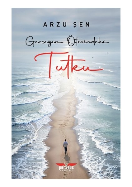 Gerçeğin Ötesindeki Tutku