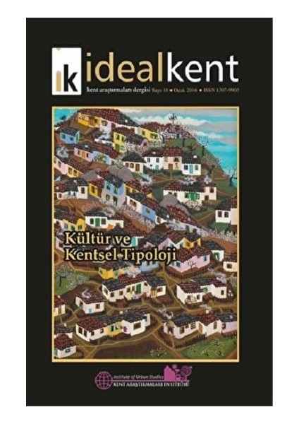 Ideal Kent - Kent Araştırmaları Dergisi Sayı: 18