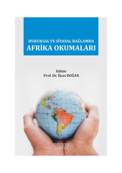 Hukuksal ve Siyasal Bağlamda Afrika Okumaları