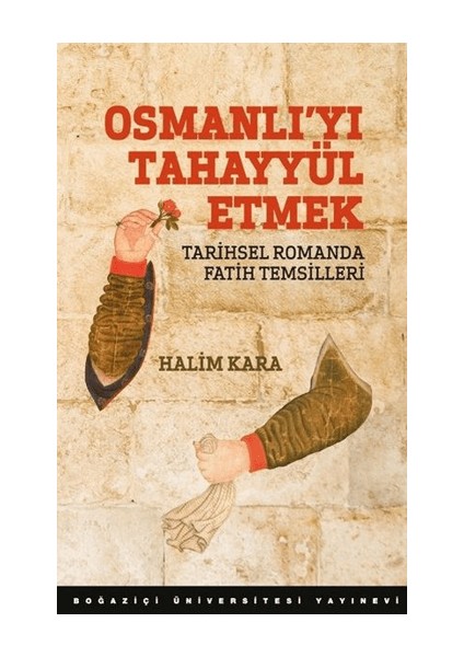 Osmanlı`yı Tahayyül Etmek