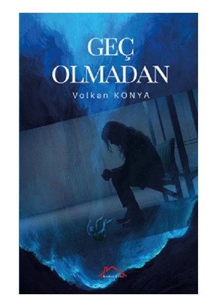 Geç Olmadan