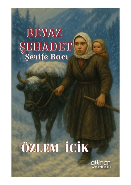 Beyaz Şehadet Şerife Bacı
