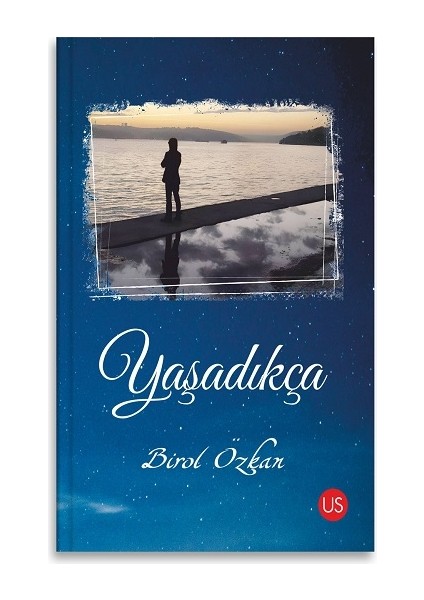 Yaşadıkça
