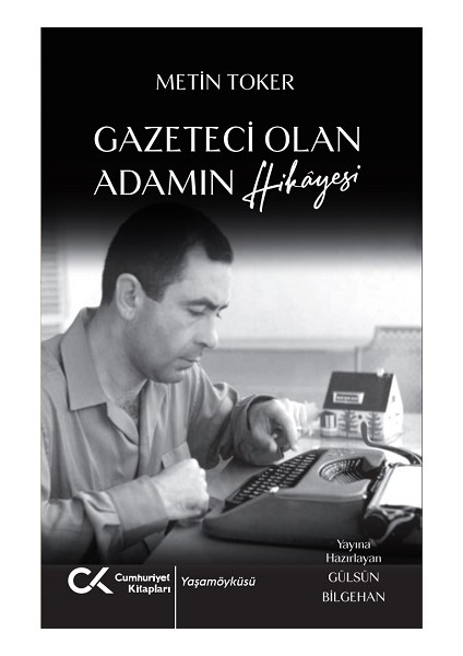 Gazeteci Olan Adamın Hikayesi