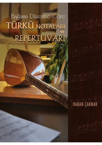 Bağlama Düzenine Göre Türkü Notaları ve Repertuvarı (Ciltli Spiralli )