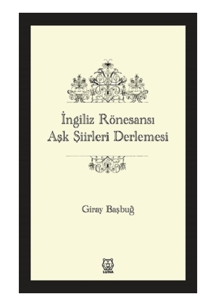 Ingiliz Rönesansı Aşk Şiirleri Derlemesi