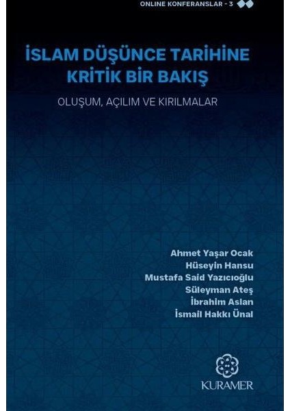 Islam Düşünce Tarihine Kritik Bir Bakış Oluşum Açılım ve Kırılmalar