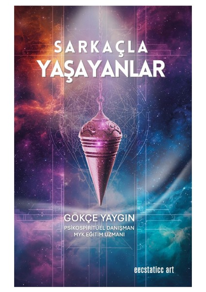 Sarkaçla Yaşayanlar - Gökçe Yaygın