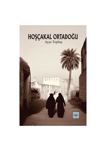 Hoşçakal Ortadoğu