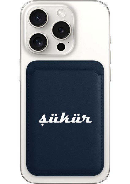iPhone 11 12 13 14 15 16 17 Pro Max Plus Air Magsafe Mıknatıslı Lacivert Kartlık Şükür