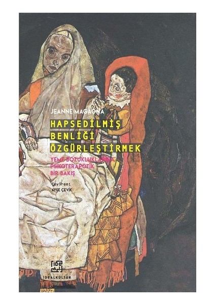 Hapsedilmiş Benliği Özgürleştirmek