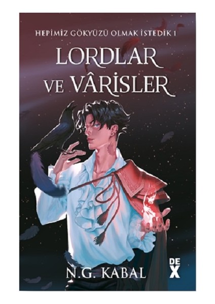 Hepimiz Gökyüzü Olmak Istedik 1 Lordlar ve Varisler - Ciltli (Kırmızı Şömiz)