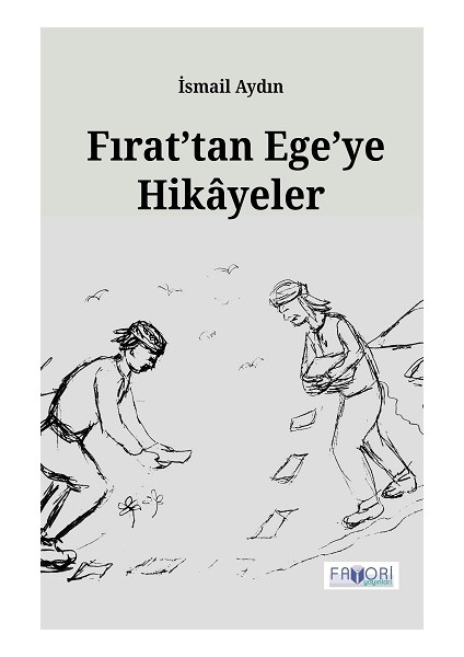 Fırat’tan Ege’ye Hikayeler