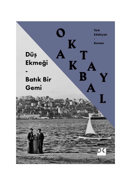 Düş Ekmeği - Batık Bir Gemi