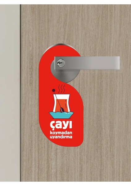 Çayı Koymadan Uyandırma Kapı Askısı Kapı Uyarı Levhası