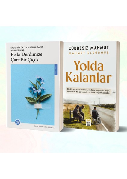 Belki Derdimize Çare Bir Çiçek - Yolda Kalanlar/cübbesiz Mahmut